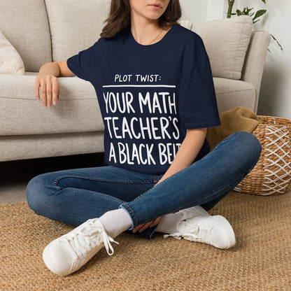 Plot Twist: Your Math Teacher's a Black Belt