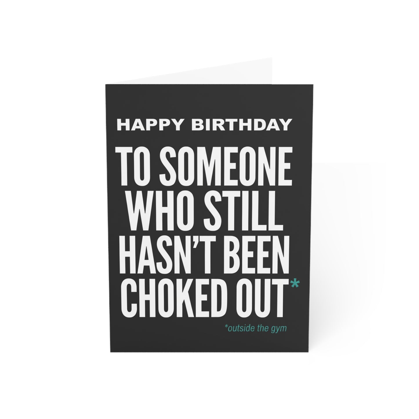 Happy Birthday - To Someone Who Still Hasn't Been Choked Out | Martial Arts Birthday Card
