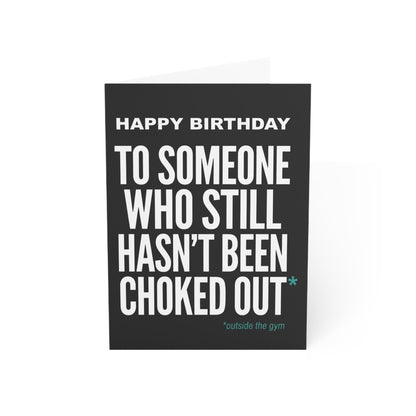 Happy Birthday - To Someone Who Still Hasn't Been Choked Out | Martial Arts Birthday Card