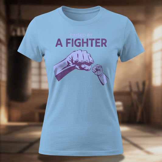 Raised By A Fighter Women's T-Shirt | Martial Arts Family Tee