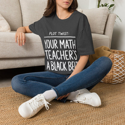Plot Twist: Your Math Teacher's a Black Belt