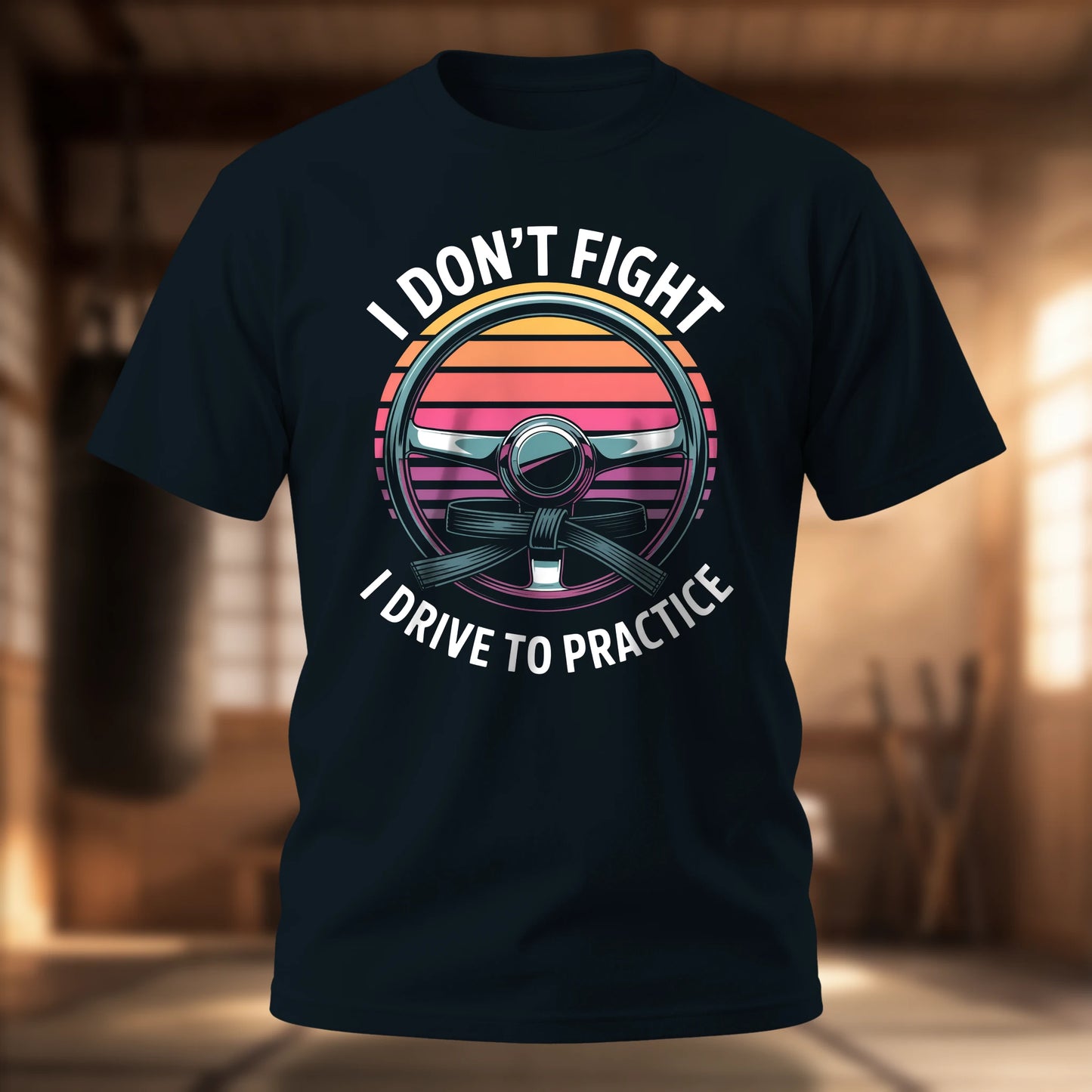 I Don't Fight I Drive To Practice