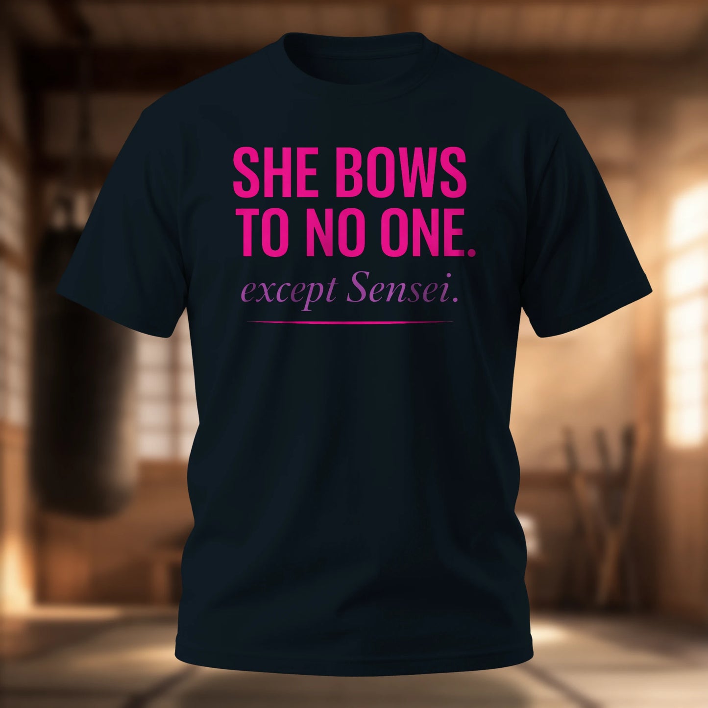 She Bows To No One. except Sensei.