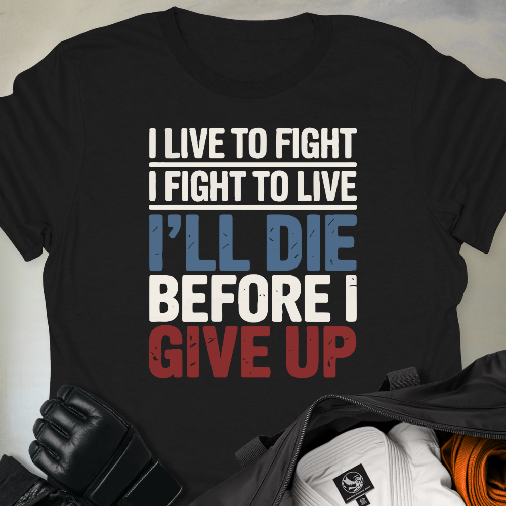 I Live To Fight