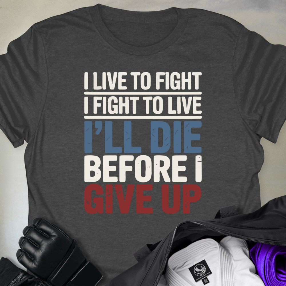 I Live To Fight