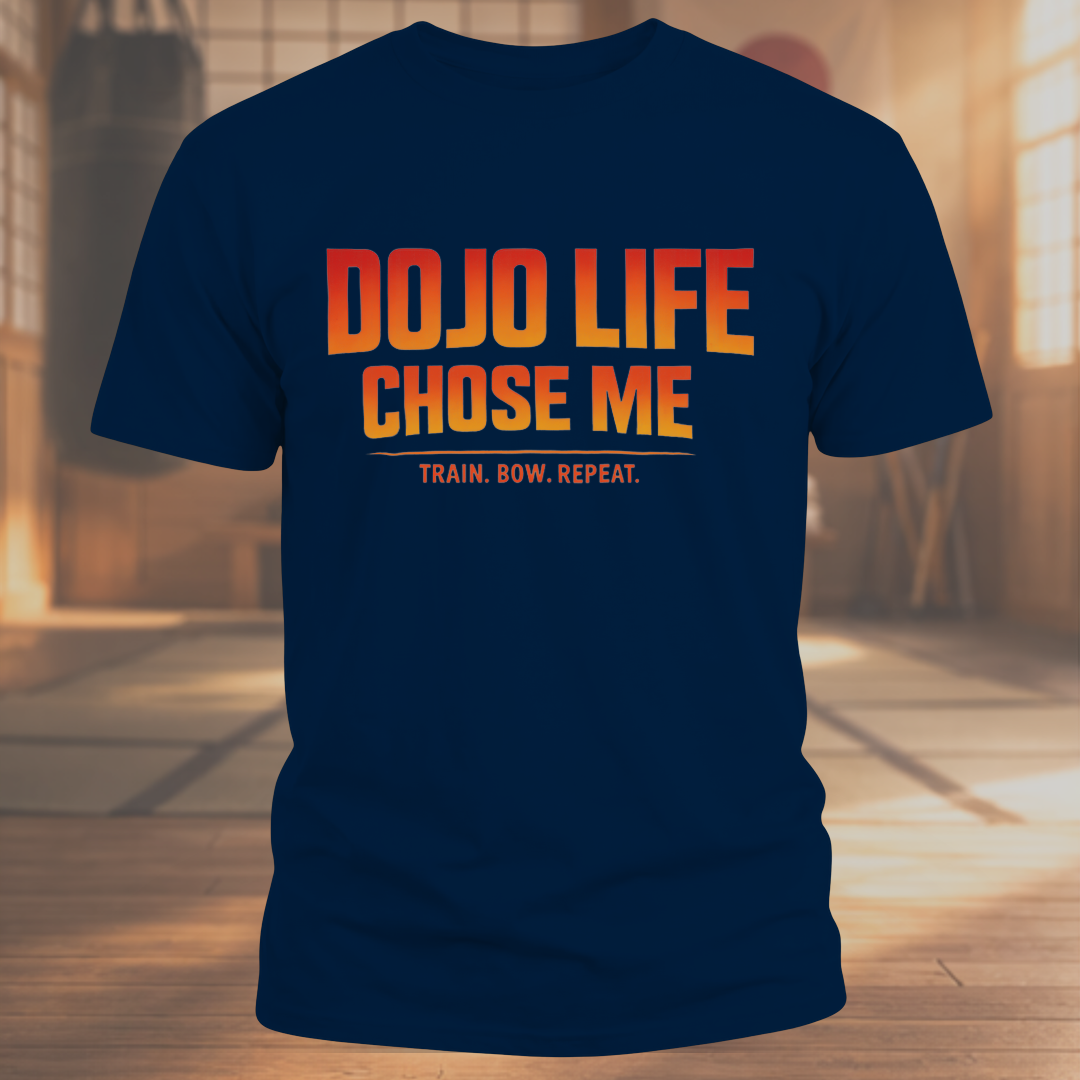 Dojo Life Chose Me