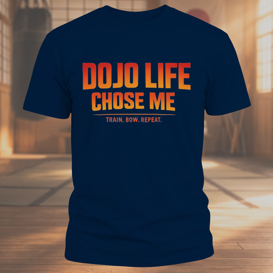 Dojo Life Chose Me