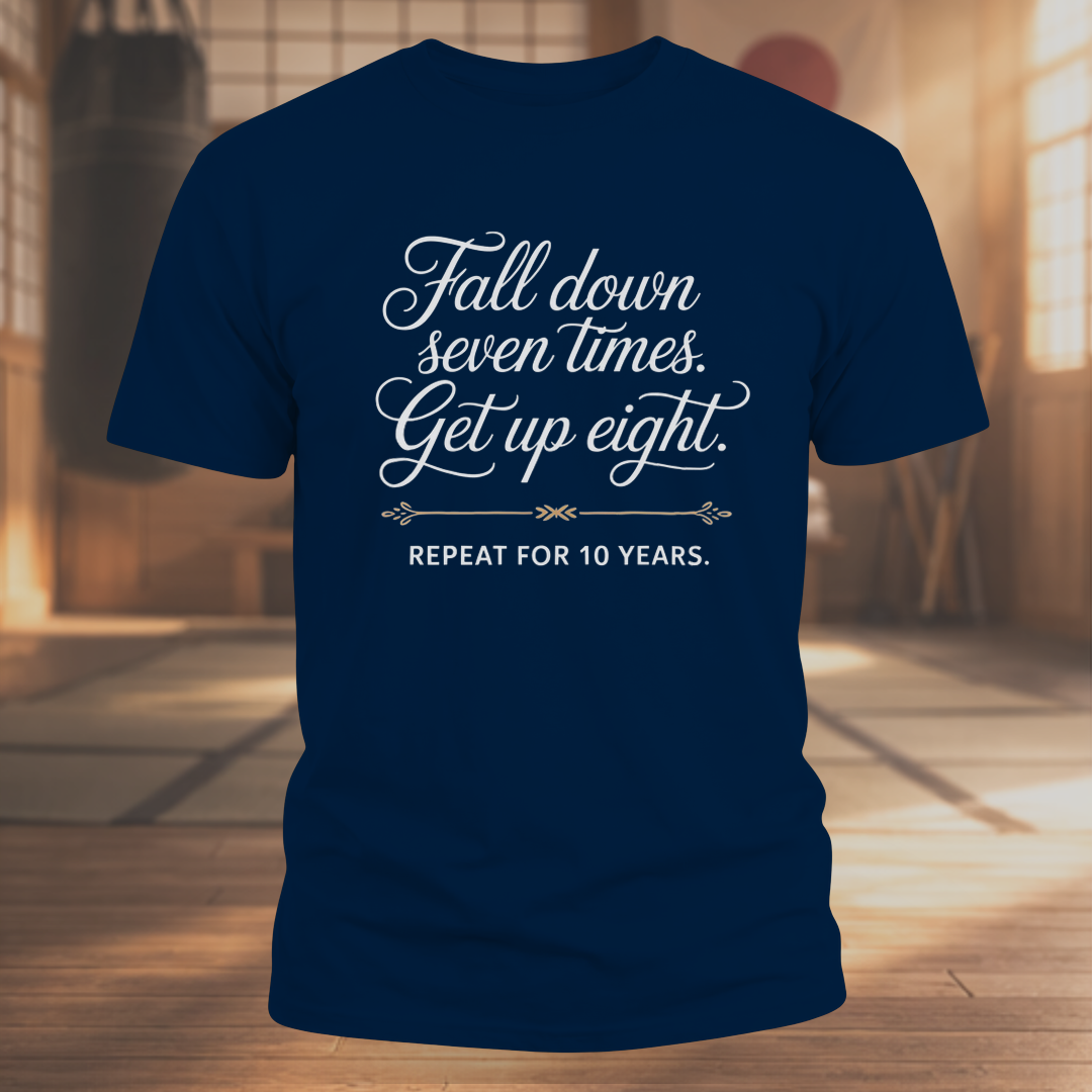 Fall Down Seven Times - Get Up Eight
