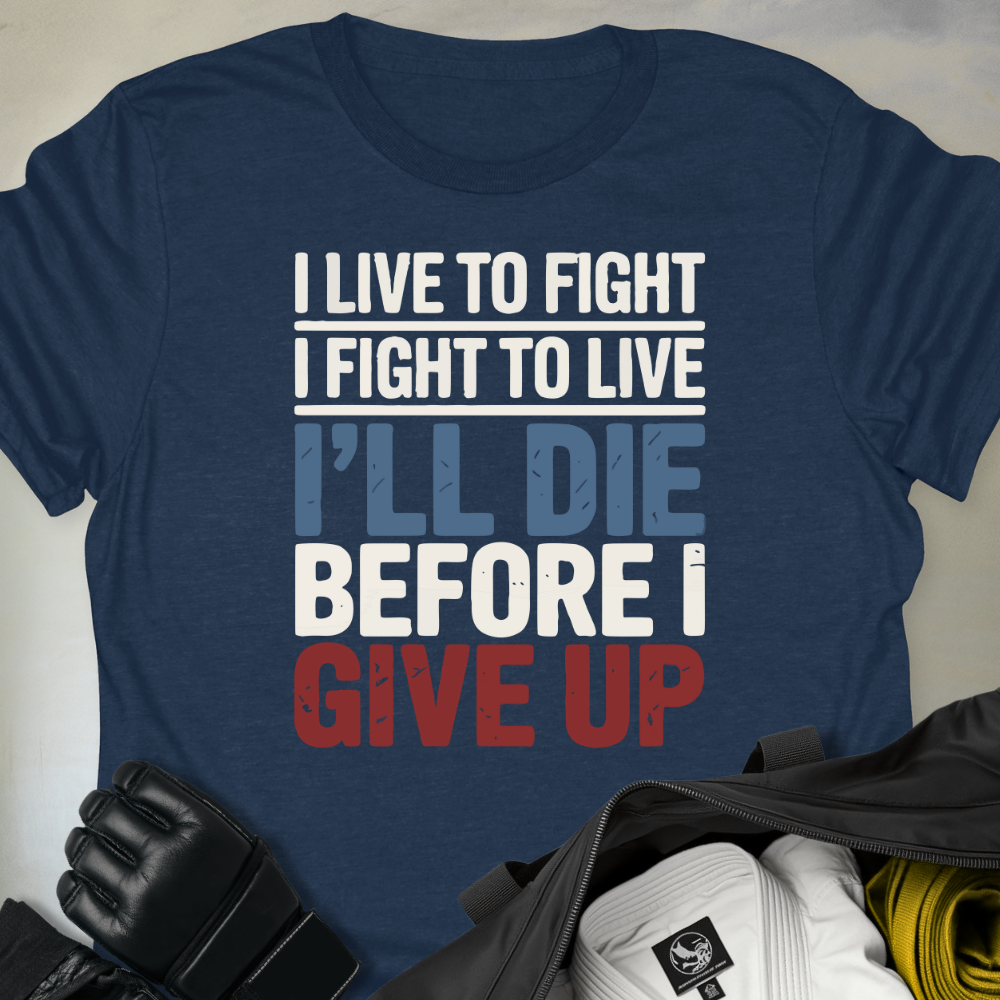 I Live To Fight