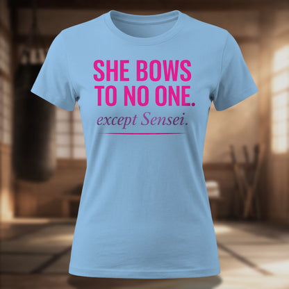 She Bows to No One Women's Tee