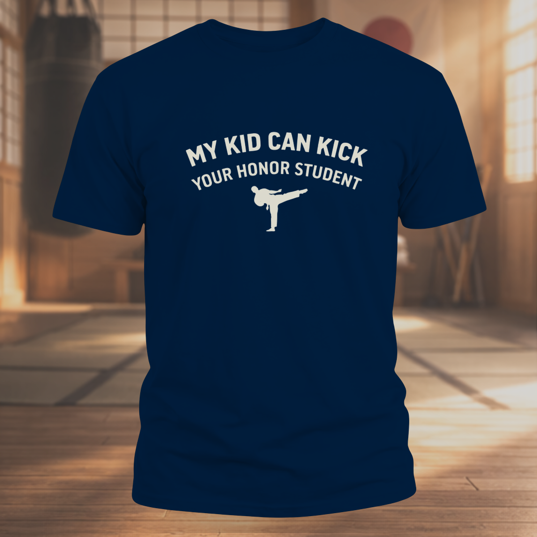 My Kid Can Kick Your Honor Student