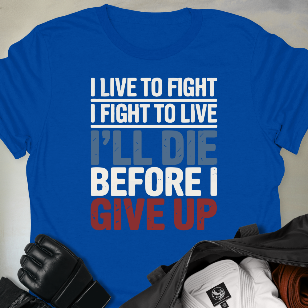 I Live To Fight