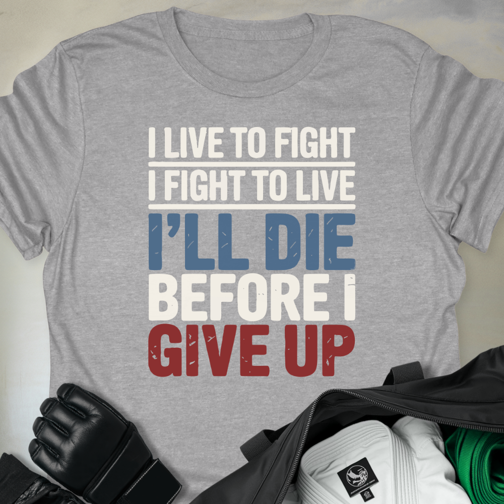 I Live To Fight