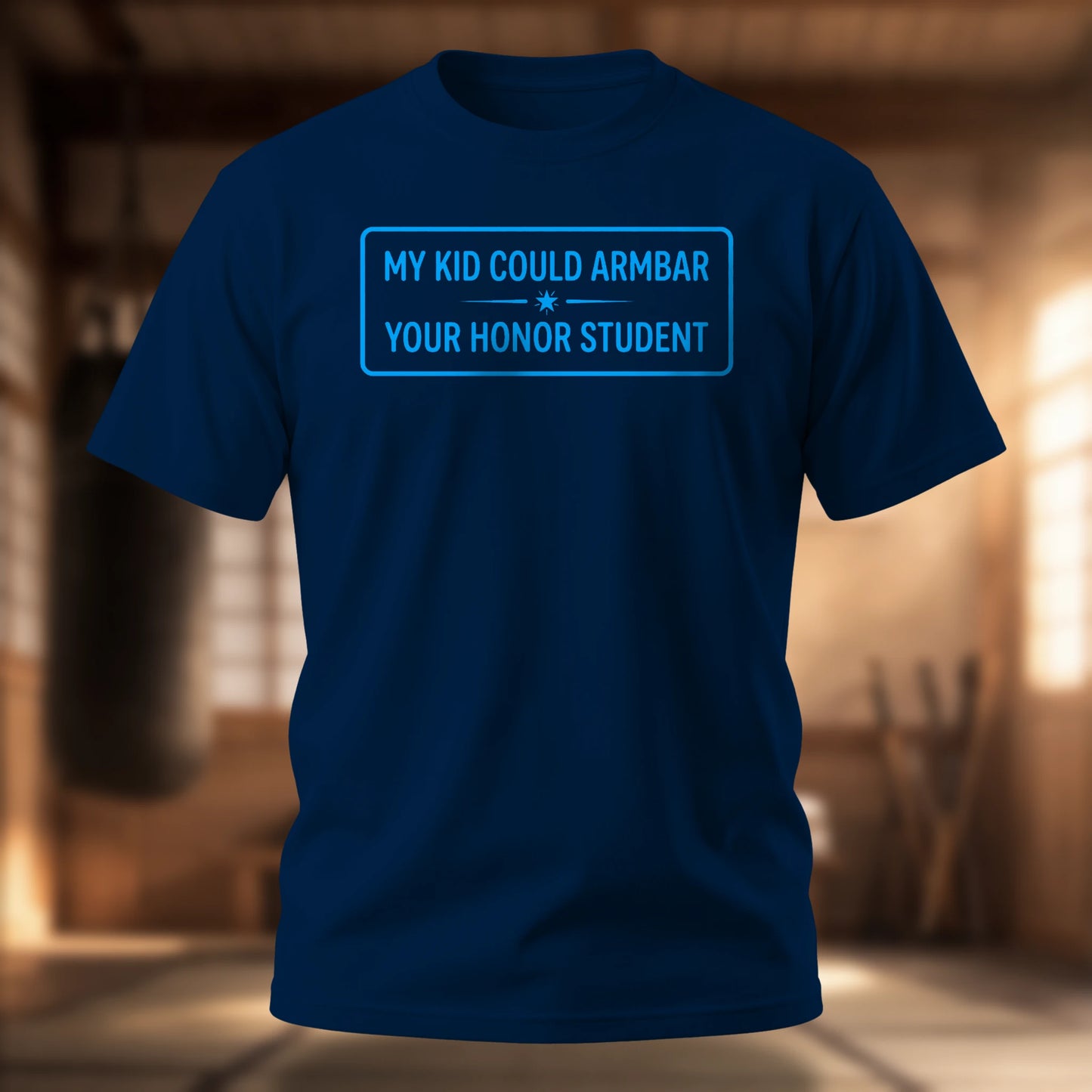 My Kid Could Armbar Your Honor Student T-Shirt | BJJ Parent Tee