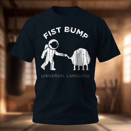 Fist Bump Universal Language martial arts training partner t-shirt